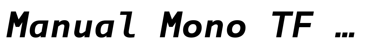 Manual Mono TF Bold Italic